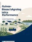 世界銀行-幾內(nèi)亞比紹農(nóng)業(yè)物流發(fā)展狀況 Guinea-Bissau’s Agrologistics Performance