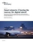 mckinsey -智慧機場：為數(shù)字化騰飛鋪平跑道 Smart airports  Clearing the runway for digital takeoff
