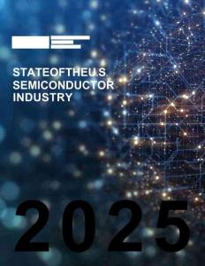 2025年度美國半導體行業現狀報告 2025 State of the U.S. Semiconductor Industry