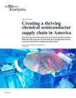 mckinsey -在美国建立一个繁荣的化学半导体供应链 Creating a thriving chemical semiconductor supply chain in America