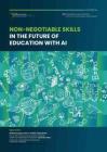 AI时代教育必备核心能力 -NON-NEGOTIABLE SKILLS IN THE FUTURE OFEDUCATION WITH AI