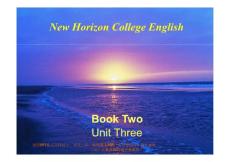 精品课件 新视野(New Horizon College English)大学英语(第二册) Unit-3-A(170P)