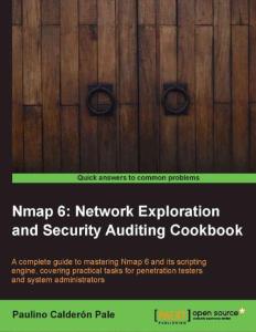 Nmap 6 Network Exploration and Security Auditing Cookbook