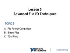 Lesson 5 - Advanced File IO Techniques