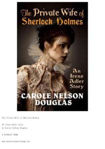 Carole Nelson Douglas - [Irene Adler] - The Private Wife of Sherlock Holmes (epub)