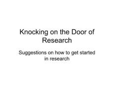 Knocking on the Door of Research