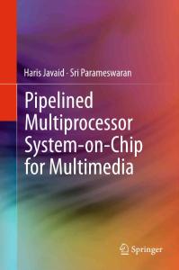 Pipelined Multiprocessor System-on-Chip for Multimedia, 2014