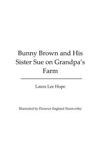 【儿童英语原版读物】Bunny Brown and His Sister Sue on Grandpa´s Farm (Illustrated Edition)