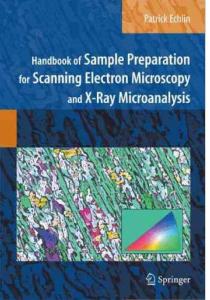 Handbook?of?Sample?Preparation?for?Scanning?Electron?Microscopy?and?X-Ray?Microanalysis