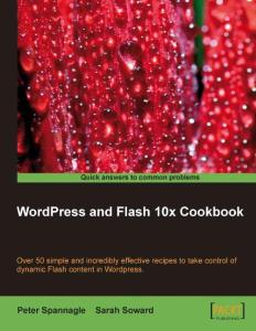 Packt.Wordpress.and.Flash.10x.Cookbook.2010